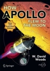 Okładka książki How Apollo Flew to the Moon W. David Woods