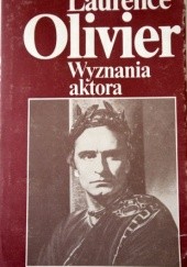 Okładka książki Wyznania aktora Laurence Kerr Olivier