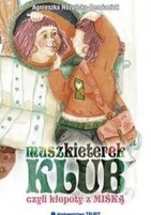 Okładka książki Klub muszkieterek, czyli kłopoty z Miśką Agnieszka Nożyńska-Demianiuk