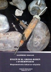 Okładka książki Byłem w KL Gross-Rosen i Dyhernfurth Kazimierz Hałgas