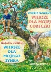 Okładka książki Wiersze dla Mojego Synka/Wiersze dla Mojej Córeczki Natalia Usenko, Danuta Wawiłow