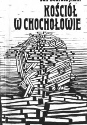 Okładka książki Kościół w Chochołowie Jan Dobraczyński
