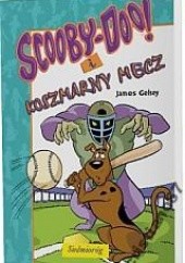 Okładka książki Scooby-Doo! i koszmarny mecz James Gelsey