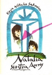 Okładka książki Natalia siostra Anny Kaja Natalia Sakowicz