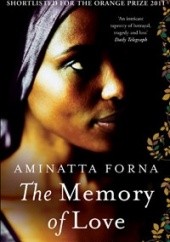 Okładka książki The memory of love Aminatta Forna
