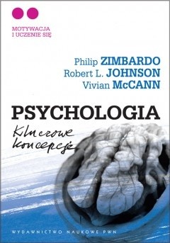 Okładka książki Psychologia. Kluczowe koncepcje. T.2. Motywacja i uczenie się Philip G. Zimbardo