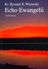 Okładka książki Echo Ewangelii Ryszard Krzysztof Winiarski