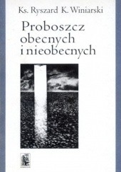 Okładka książki Proboszcz obecnych i nieobecnych Ryszard Krzysztof Winiarski