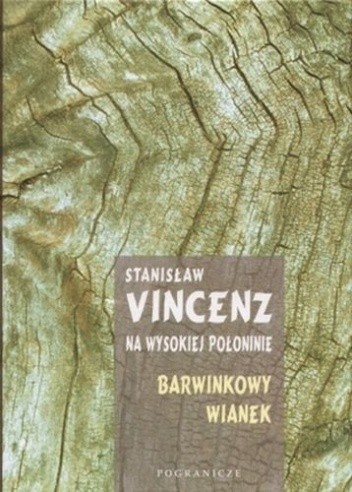 Okładka książki Na wysokiej połoninie. Pasmo III. Barwinkowy wianek Stanisław Vincenz