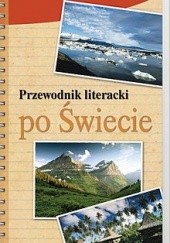 Okładka książki Przewodnik literacki po świecie Andrzej Rozesłaniec, Jolanta Sieradzka-Kasprzak