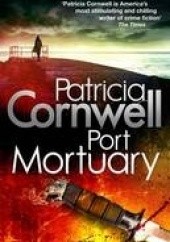 Okładka książki Port Mortuary Patricia Cornwell