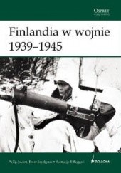 Okładka książki Finlandia w wojnie 1939-1945 Philip Jowett, Brent Snodgrass