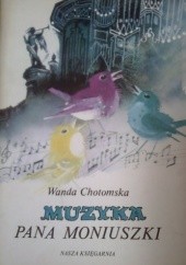Okładka książki Muzyka pana Moniuszki Wanda Chotomska