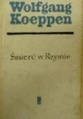 Okładka książki Śmierć w Rzymie Wolfgang Koeppen
