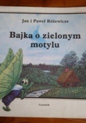 Okładka książki Bajka o zielonym motylu Jan Różewicz
