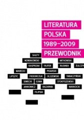 Okładka książki Literatura polska 1989-2009. Przewodnik