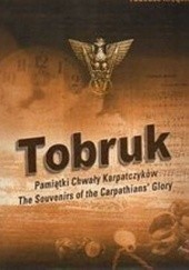 Okładka książki Tobruk. Pamiątki chwały Karpatczyków Tadeusz Krząstek