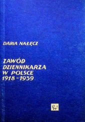 Okładka książki Zawód dziennikarza w Polsce 1918-1939 Daria Nałęcz