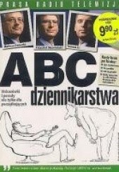 Okładka książki ABC dziennikarstwa Tomasz Lis, Krzysztof Skowroński, Mariusz Ziomecki