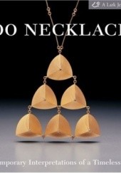 Okładka książki 500 Necklaces: Contemporary Interpretations of a Timeless Form