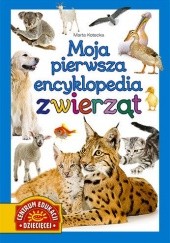 Okładka książki Moja pierwsza encyklopedia zwierząt
