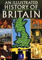 Okładka książki An Illustrated History of Britain David McDowall