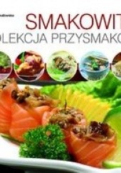 Okładka książki Smakowita kolekcja przysmaków Hanna Grykałowska