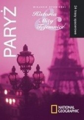 Okładka książki Paryż. Miejskie opowieści: Historia, Mity, Tajemnice. 24 trasy spacerowe. Peter Caine