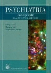 Okładka książki Psychiatria Podręcznik dla studentów medycyny Marek Jarema, Jolanta Rabe-Jabłońska