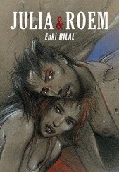 Okładka książki Julia & Roem Enki Bilal