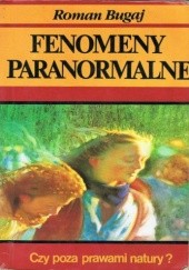 Okładka książki Fenomeny Paranormalne Roman Bugaj