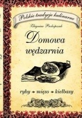 Okładka książki Domowa Wędzarnia Zbigniew Prokopczuk