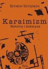 Okładka książki Karaimizm. Historia i doktryna Szymon Szyszman