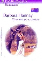 Okładka książki Wyprawa po szczęście Barbara Hannay