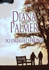 Okładka książki Po drugiej stronie Diana Palmer