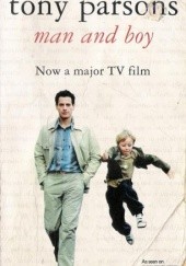 Okładka książki Man and a boy Tony Parsons