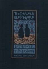 Okładka książki Bratanek Wittgensteina: przyjaźń Thomas Bernhard