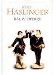 Okładka książki Bal w operze Josef Haslinger