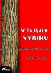 Okładka książki W tajgach Sybiru Andrzej Litwa