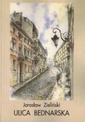Okładka książki Ulica Bednarska Jarosław Zieliński