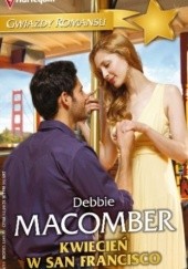 Okładka książki Kwiecień w San Francisco Debbie Macomber