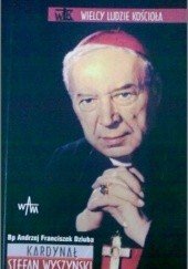 Okładka książki Kardynał Stefan Wyszyński Andrzej Franciszek Dziuba