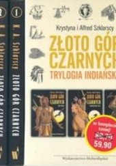 Okładka książki Złoto Gór Czarnych. Trylogia indiańska Krystyna Szklarska, Alfred Szklarski