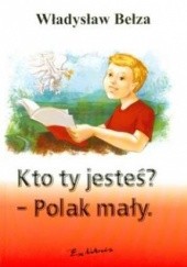Okładka książki Katechizm polskiego dziecka/Kto Ty jesteś Władysław Bełza