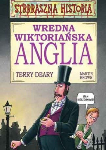 Okładka książki Wredna wiktoriańska Anglia Terry Deary