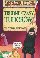 Okładka książki Trudne czasy Tudorów