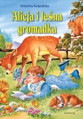 Okładka książki Alicja i leśna gromadka Wioletta Święcińska