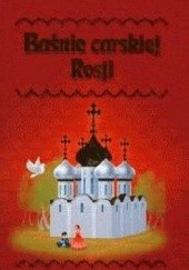 Okładka książki Baśnie z Carskiej Rosji Artur Rajch