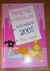 Okładka książki Pamiętnik księżniczki kalendarz 2005 Meg Cabot