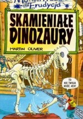 Okładka książki Skamieniałe dinozaury Martin Oliver